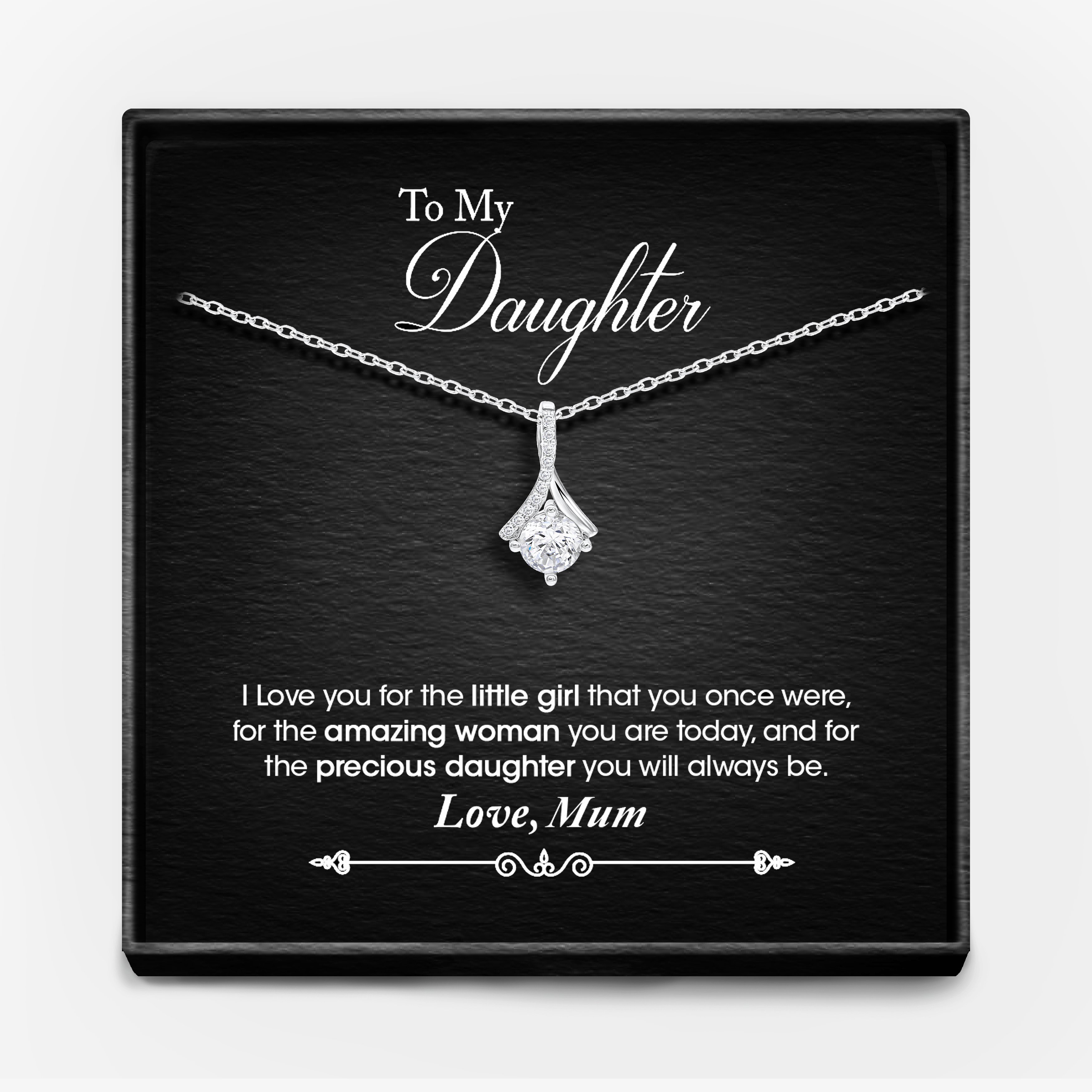 TO MY DAUGHTER LOVE MUM