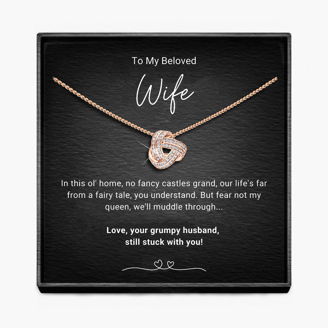 TO MY WIFE FROM YOUR GRUMPY HUSBAND - Infinity Knot Necklace
