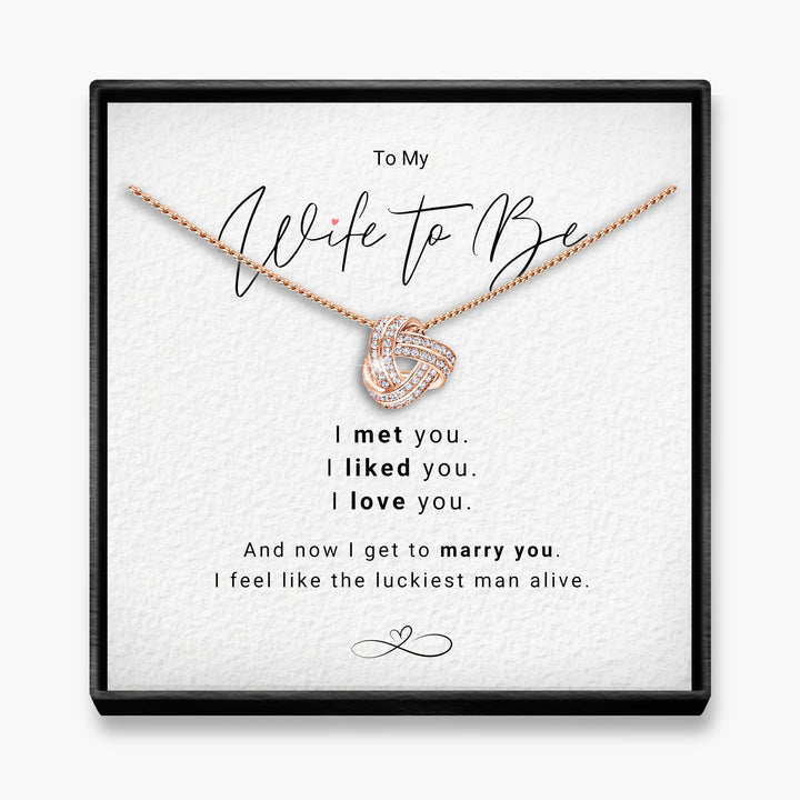 Met Liked Love Wife To Be - Infinity Knot Necklace